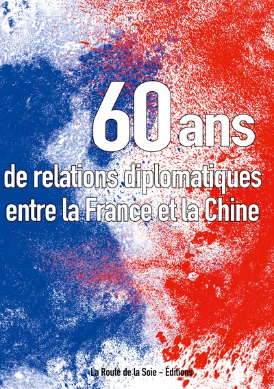 Image de Soixante ans de relations diplomatiques entre la France et la Chine