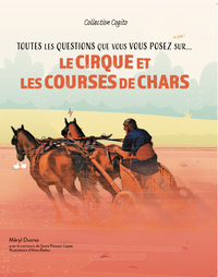 Picture of Toutes les questions que vous vous posez sur le Cirque et les courses de chars