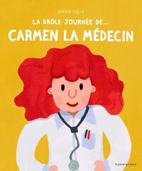 Image de La Drôle journée de... Carmen la médecin