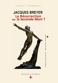Picture of Jacques Breyer - La Résurrection ou la Seconde Mort ?