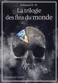 Image de La trilogie des fins du monde