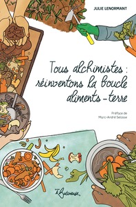 Picture of Tous alchimistes, réinventons la boucle aliments-terre