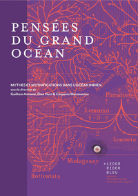 Image de PENSEES DU GRAND OCEAN : MYTHES ET MYTHIFICATIONS DANS L'OCEAN INDIEN