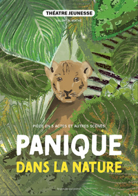 Image de Panique dans la nature - Pièce en 5 actes et autres scènes à jouer