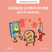 Image de Jacques le pain de mie part en vacances