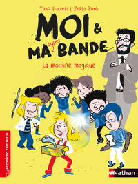 Image de Moi et ma super bande - La machine magique