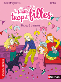 Image de La famille trop d'filles - Un zoo à la maison