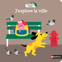 Picture of Tout autour de moi : J'explore la ville