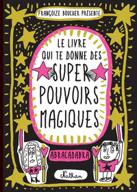 Image de Le livre qui te donne des super pouvoirs magiques