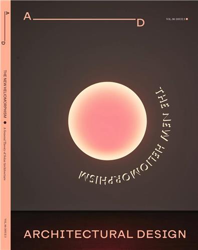 Image de Architectural Design 96.3 : The New Heliomorphism /anglais