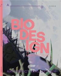 Image de Architectural Design 96.1 : Biodesign in Architecture /anglais