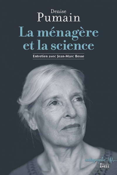 Image de La ménagère et la science - Entretiens avec Jean-Marc Besse