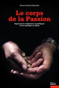 Image de Corps de la Passion - Expériences religieuses et politiques