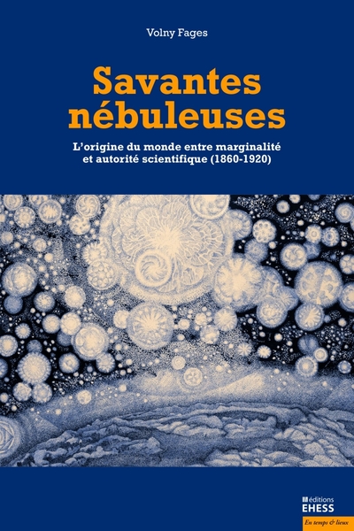 Picture of Savantes nébuleuses - L'origine du monde entre marginalité e