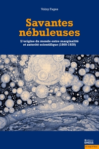 Picture of Savantes nébuleuses - L'origine du monde entre marginalité e