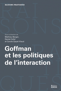 Picture of Goffman et les politiques de l’interaction