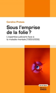 Picture of Sous l'emprise la folie? - L'expertise judiciaire face à la