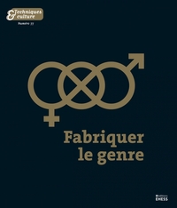 Image de Techniques & Culture 77 - Fabriquer le genre