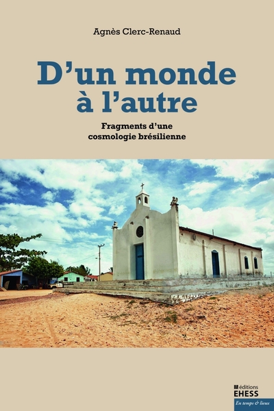 Picture of Un monde à l'autre - Fragments d'une cosmologie brésilienne