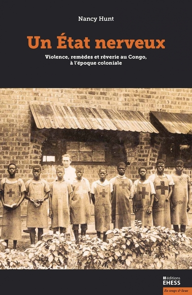 Picture of Un état nerveux - Violence, remèdes et rêverie au Congo colo