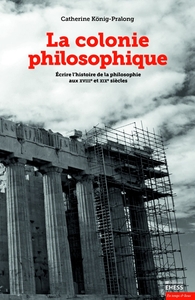 Picture of Colonie philosophique - Écrire l'histoire de la philosophie