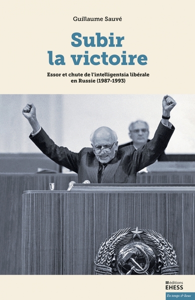 Picture of Subir la victoire - Essor et chute de l’intelligentsia libe´