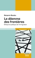 Image de Dilemme des frontières - Éthique et politique de l'immigrati