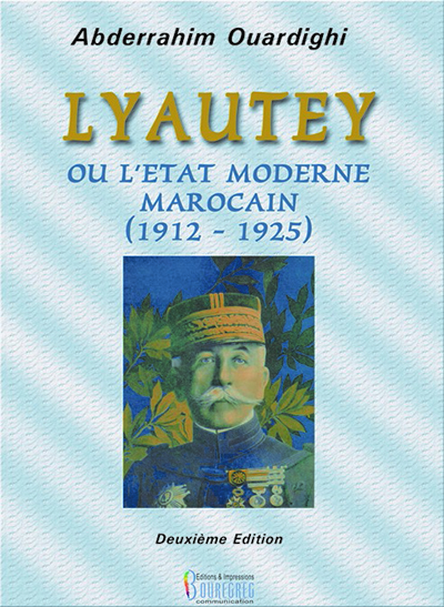 Image de LYAUTEY OU L ETAT MODERNE MAROCAIN (1912-1925)