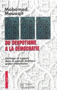 Image de Du despotisme à la démocratie : Héritage et rupture dans la pensée politique arabo-musulmane
