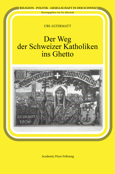 Image de Der Weg der Schweizer Katholiken ins Ghetto
