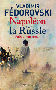 Picture of Napoléon face à la Russie. Paix et guerres