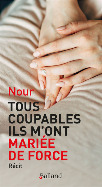 Picture of Tous coupables ils m'ont mariée de force