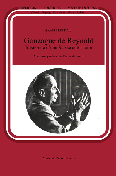 Image de Gonzague de Reynold Idéologue d'une Suisse autoritaire