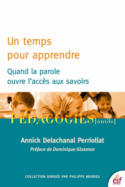 Picture of Un temps pour apprendre. Quand la parole ouvre l'accès au savoir