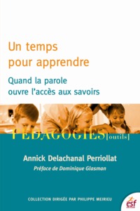 Picture of Un temps pour apprendre. Quand la parole ouvre l'accès au savoir