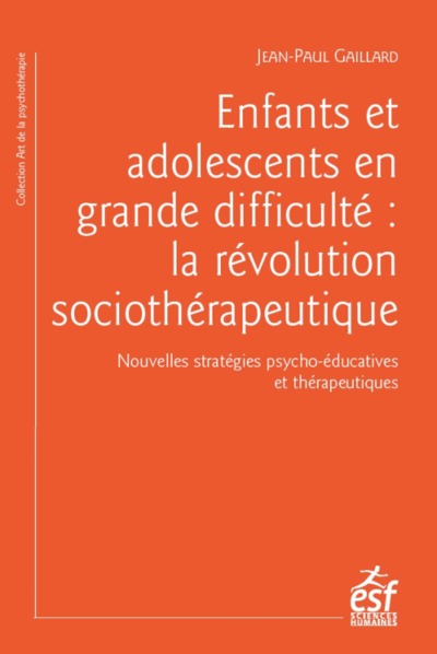 Image de Enfants et adolescents en grande difficulté : la révolution sociothérapeutique