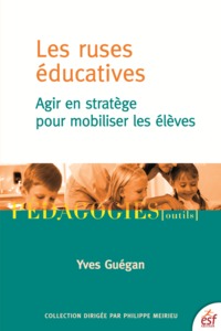 Picture of Les ruses éducatives agir en stratège pour mobiliser les élèves
