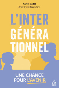 Picture of L'intergénérationnel, une chance pour l'avenir !