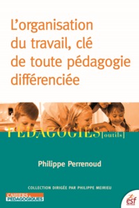 Picture of L'organisation du travail, clé de toute pédagogie différenciée