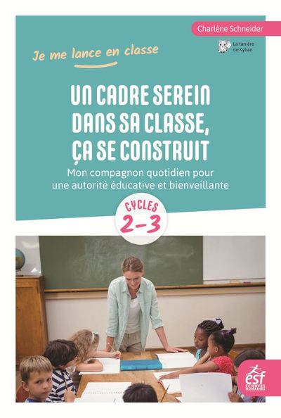 Picture of Un cadre serein dans sa classe, ça se construit
