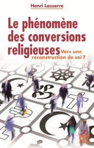Picture of Le phénomène des conversions religieuses :  vers une reconstruction de soi ?