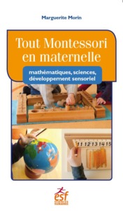 Picture of Tout Montessori en maternelle : mathématiques, sciences, développement sensoriel