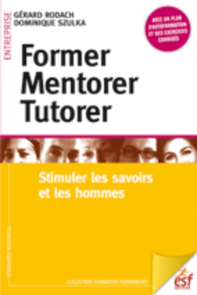 Image de Former, mentorer, tutorer : stimuler les savoirs et les hommes