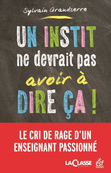 Image de Un instit ne devrait pas avoir à dire ça !