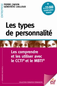 Image de Les types de personnalité. Les comprendre et les utiliser avec le MBTI et CCTI