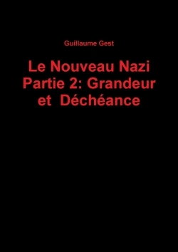 Picture of Le Nouveau Nazi Partie 2: Grandeur et Déchéance