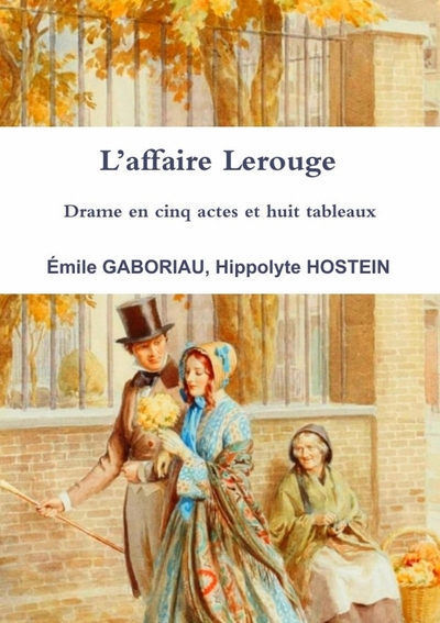Picture of L'affaire Lerouge Drame en cinq actes et huit tableaux