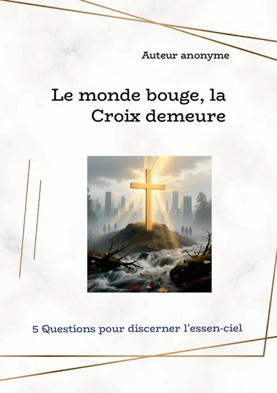 Image de Le monde bouge la croix demeure