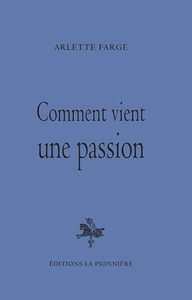 Image de Comment vient une passion