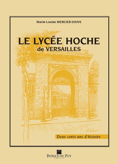 Image de LE LYCEE HOCHE DE VERSAILLES, DEUX CENTS ANS D’HISTOIRE